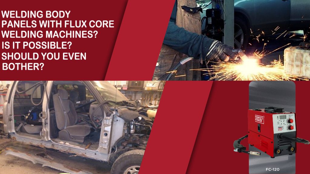 Welding Body Panels with Flux Core Welding Machines: Is it possible? Should you even bother?