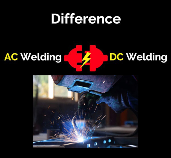 AC Welding vs DC Welding：Differences, Pros & Cons