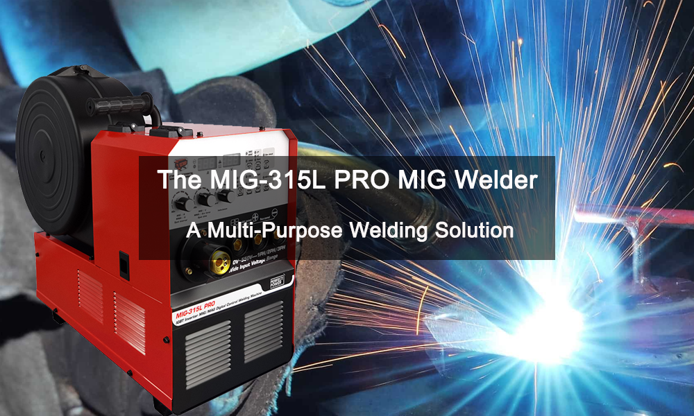 The MIG-315L PRO MIG Welder: A Multi-Purpose Welding Solution
