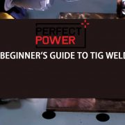 The Beginner's Guide to TIG Welding
